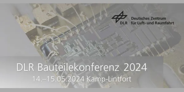 DLR Bauteilekonferenz 2024: 14. - 15. Mai in Kamp-Lintfort